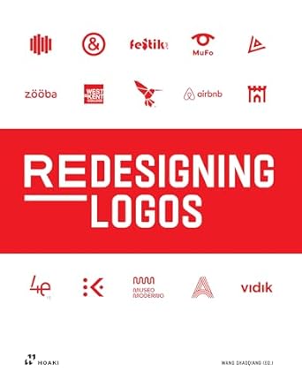 redesigning logos 1st edition sahoqiang wang ,alex johns creative director designstudio 8419220787,