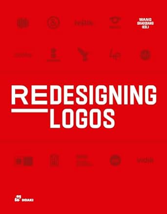 redesigning logos 1st edition wang shaoqiang 8417656294, 978-8417656294