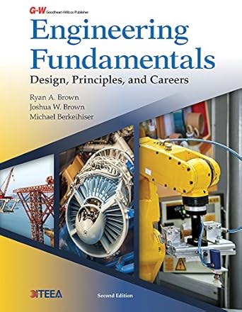 engineering fundamentals design principles and careers 2nd edition ryan a brown ,joshua w brown ,michael