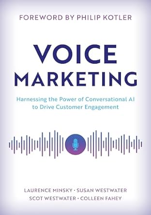 voice marketing harnessing the power of conversational ai to drive customer engagement 1st edition laurence