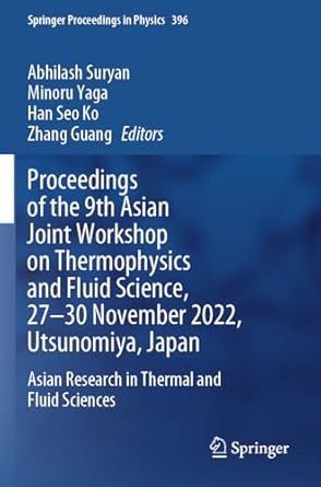 proceedings of the 9th asian joint workshop on thermophysics and fluid science 27 30 november 2022 utsunomiya