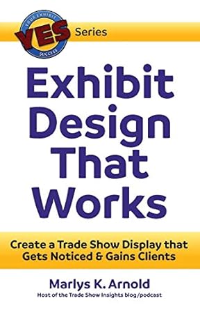 exhibit design that works create a trade show display that gets noticed and gains clients 1st edition girl