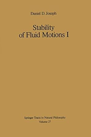 stability of fluid motions i 1st edition daniel d joseph ,springer verlag 3540075143, 978-3540075141
