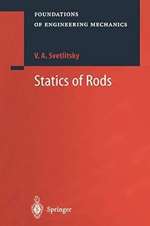 statics of rods 1st edition v a svetlitsky ,e evseev ,k romodanova 3642536468, 978-3642536465