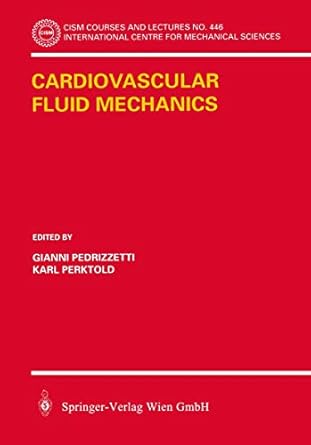 cardiovascular fluid mechanics 2003rd edition gianni pedrizzetti ,karl perktold 3211005382, 978-3211005385