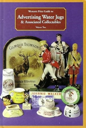 westcott price guide to advertising water jugs and associated collectables volume 2 1st edition westcott