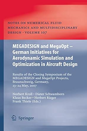 megadesign and megaopt german initiatives for aerodynamic simulation and optimization in aircraft design