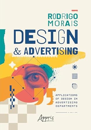 design and advertising 1st edition rodrigo antunes morais 6525065151, 978-6525065151