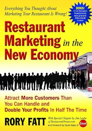 restaurant marketing in the new economy 1st edition rory fatt 0985046716, 978-0985046712