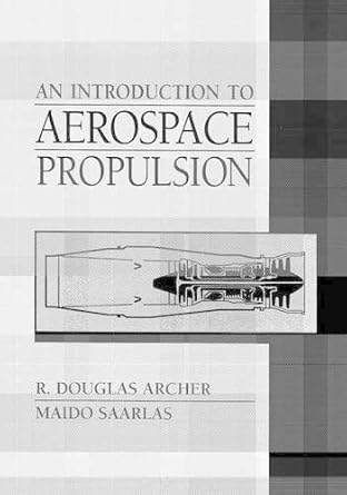 introduction to aerospace propulsion an facsimile edition r douglas archer ,maido saarlas 0131204963,