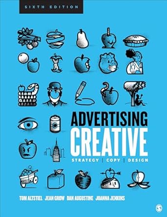 advertising creative strategy copy and design 6th edition tom altstiel ,jean m grow ,dan augustine ,joanna l