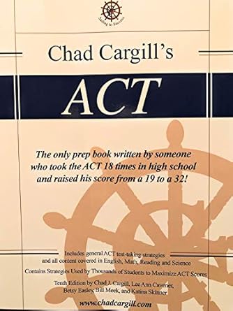 chad cargills act 1st edition chad cargill ,lee ann cavener ,betsy easley ,bill meek ,katina skinner