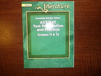 act / sat test preparation and practice grades 11 and 12 annotated teacher edition glencoe 0078904811,