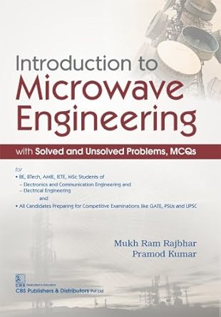introduction to microwave engineering 1st edition mukh ram rajbhar ,pramod kumar 9387964833, 978-9387964839