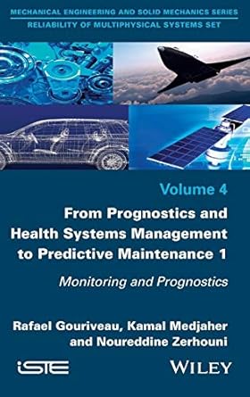 from prognostics and health systems management to predictive maintenance 1 monitoring and prognostics 1st