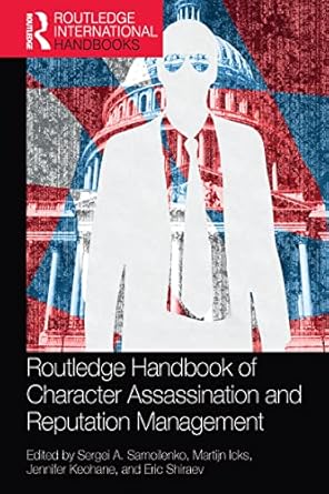 routledge handbook of character assassination and reputation management 1st edition sergei a samoilenko