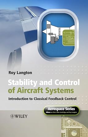 stability and control of aircraft systems introduction to classical feedback control 1st edition roy langton