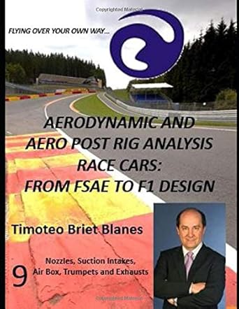 aerodynamic and aero post rig analysis race cars from fsae to f1 design nozzles suction intakes air box