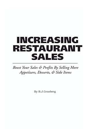 the food service professionals guide to increasing restaurant sales 1st edition b j granberg 0910627258,