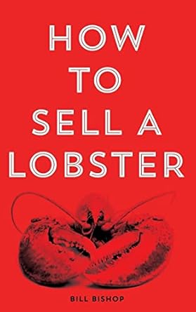 how to sell a lobster 1st edition mr bill bishop 1511484705, 978-1511484701