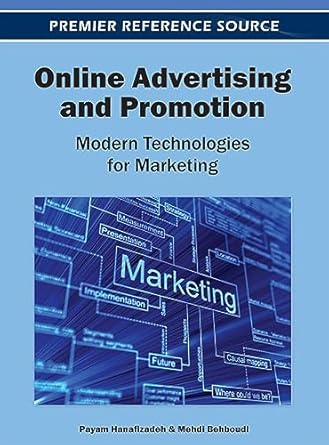 online advertising and promotion modern technologies for marketing 1st edition payam hanafizadeh ,mehdi