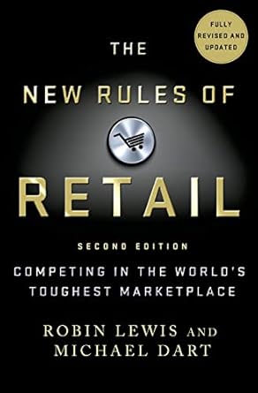 the new rules of retail competing in the worlds toughest marketplace 1st edition robin lewis ,michael dart
