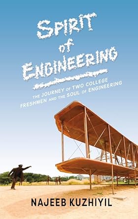 the spirit of engineering the journey of two college freshmen and the soul of engineering a simple