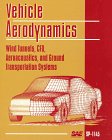vehicle aerodynamics wind tunnels cfd aeroacoustics and ground transportation systems 1st edition 
