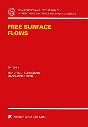 free surface flows 1998th edition hendrik c kuhlmann ,hans josef rath 3211831401, 978-3211831403