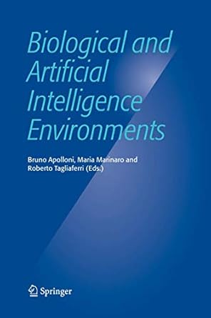 biological and artificial intelligence environments 2005th edition bruno apolloni ,maria marinaro ,roberto