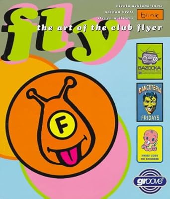 fly the art of the club flyer 1st edition blink 0823018547, 978-0823018543