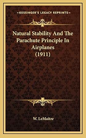 natural stability and the parachute principle in airplanes 1st edition w lemaitre 1168947715, 978-1168947710