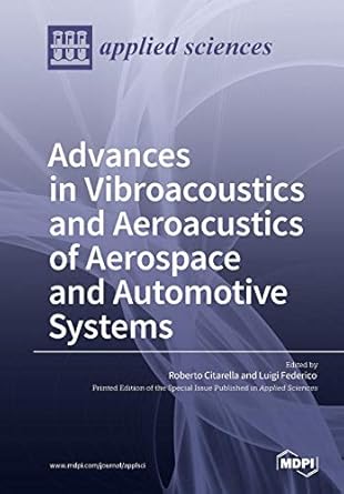 aeroacustic and vibroacoustic advancement in aerospace and automotive systems 1st edition roberto citarella