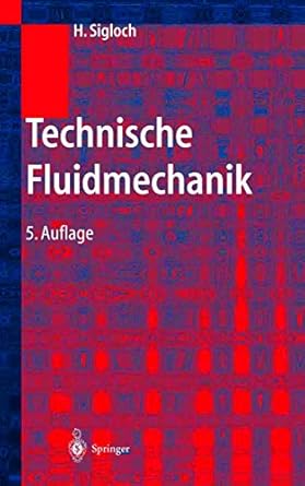 technische fluidmechanik 1st edition herbert sigloch 3540220089, 978-3540220084