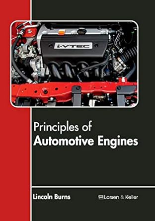principles of automotive engines 1st edition lincoln burns 1635491045, 978-1635491043