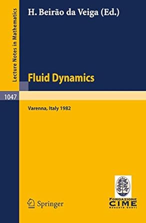 fluid dynamics lectures given at the 3rd 1982 session of the centro internazionale matematico estivo held at