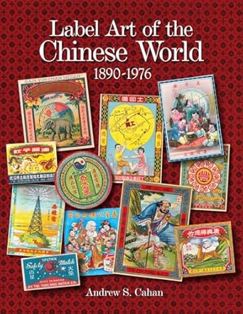 label art of the chinese world 1890 1976 1st edition andrew s cahan 076434031x, 978-0764340314