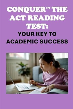 conquer the act reading test your key to academic success 1st edition philip martin mccaulay b0dl5p52nx,