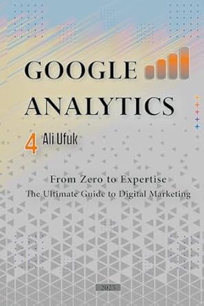 google analytics 4 from zero to expertise the ultimate guide to digital marketing master digital marketing