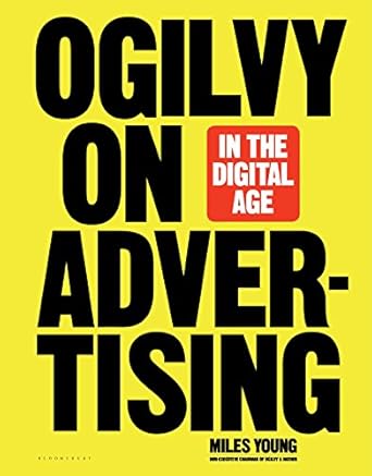 ogilvy on advertising in the digital age 1st edition miles young 1635571464, 978-1635571462