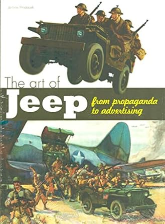 the art of the jeep from propaganda to advertising 1st edition jerome hadacek 2352502217, 978-2352502210