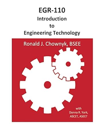 egr 110 introduction to engineering technology 1st edition ronald j chownyk ,donna york 1724563971,