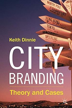 city branding theory and cases 1st edition k dinnie 1349317586, 978-1349317585