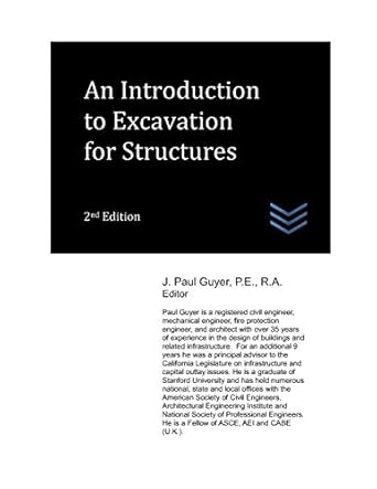 an introduction to excavation for structures 1st edition j paul guyer 1549934295, 978-1549934292