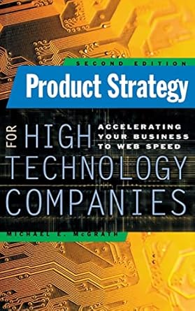 product strategy for high technology companies 2nd edition mcgrath 0071362460, 978-0071362467