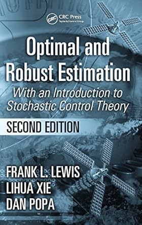 optimal and robust estimation with an introduction to stochastic control theory 2nd edition frank l lewis