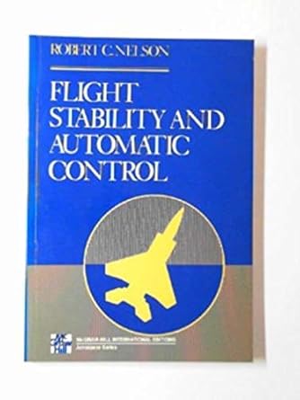 flight stability and automatic control 1st edition robert c nelson 0070462186, 978-0070462182