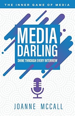 media darling shine through every interview 1st edition joanne mccall 1736095005, 978-1736095003