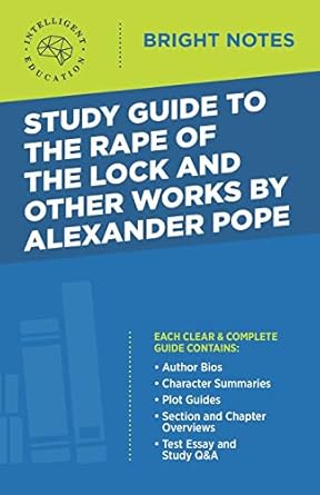 study guide to the rape of the lock and other works by alexander pope 1st edition intelligent education
