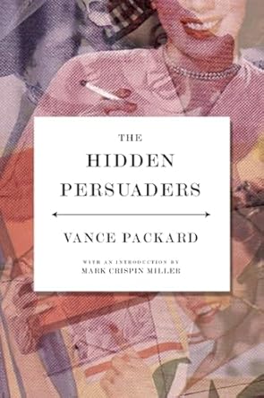 the hidden persuaders 1st edition vance packard ,mark crispin miller 097884310x, 978-0978843106